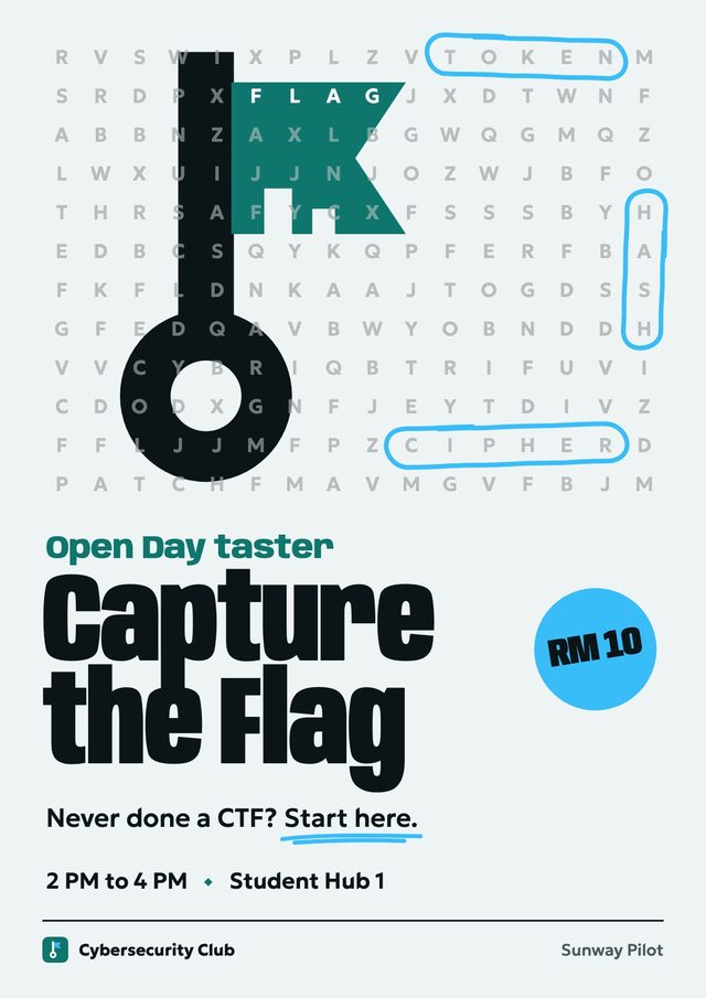 Poster for the Open Day Capture the Flag taster: a word search with the words flag, token and cipher circled. 2 PM to 4 PM, Student Hub 1, RM 10.